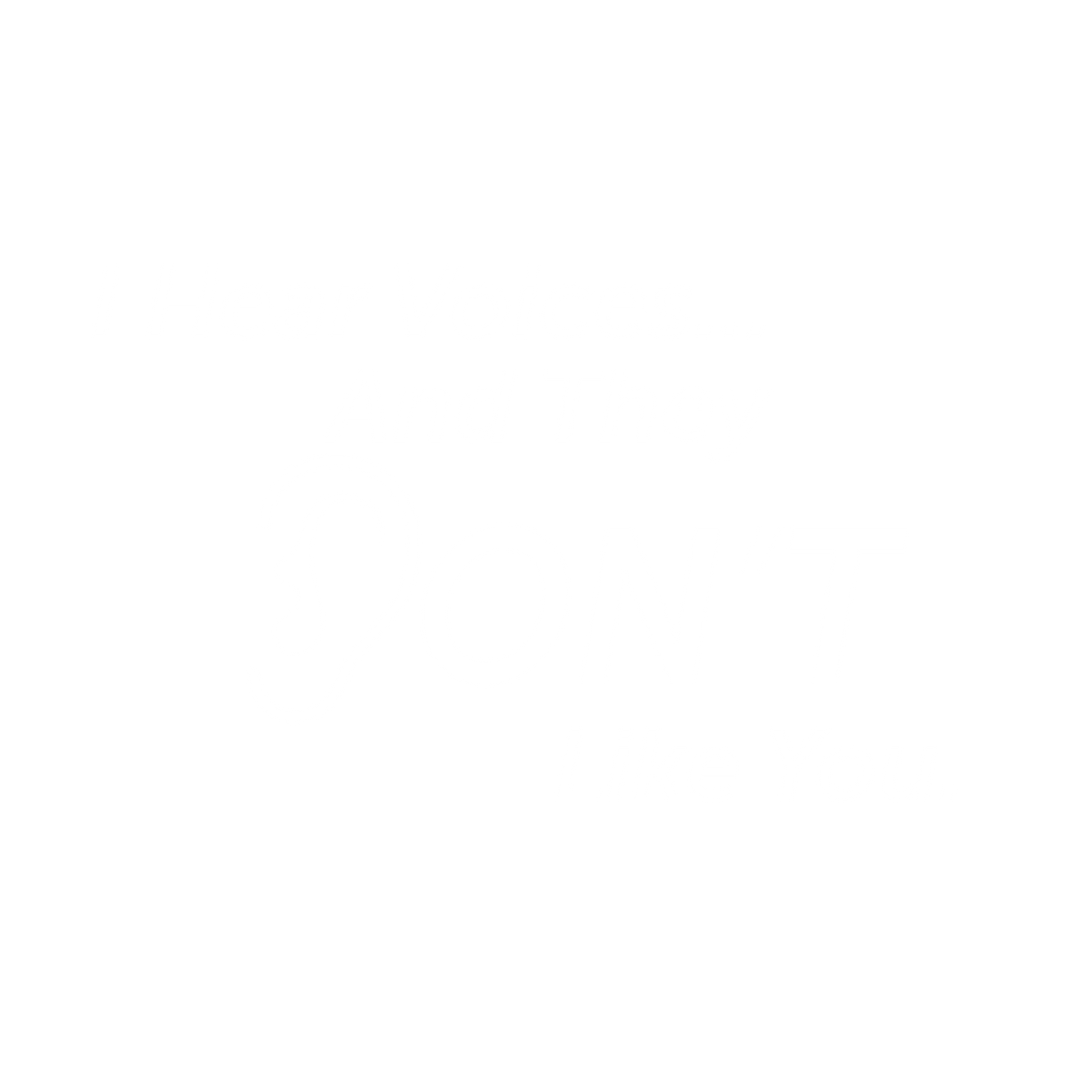 I Hear Voicesâ€¦ And They Don't Like You. T-Shirt product image 3