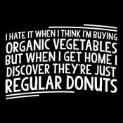 I Hate It When I Think Buying Organic Vegetables T-Shirt product image 3