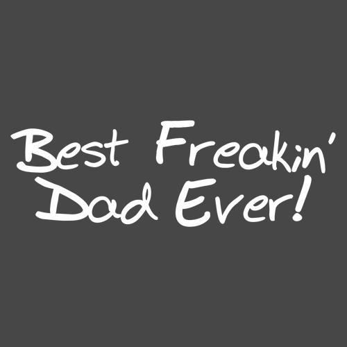Best Freakin' Dad Ever T-Shirt product image 2
