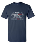 Guns Don't Kill People. Dads With Pretty Daughters T-Shirt product image 1