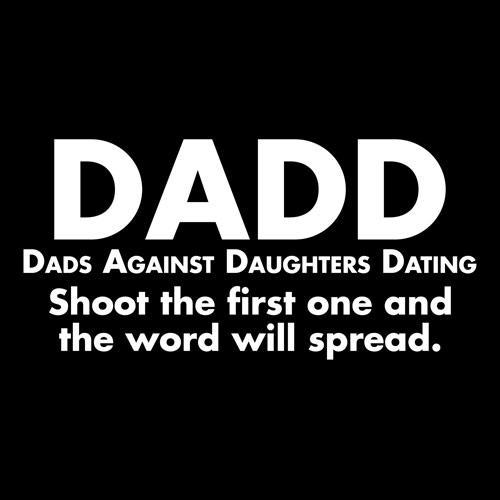 D.A.D.D. Dads Against Daughters Dating T-Shirt product image 3