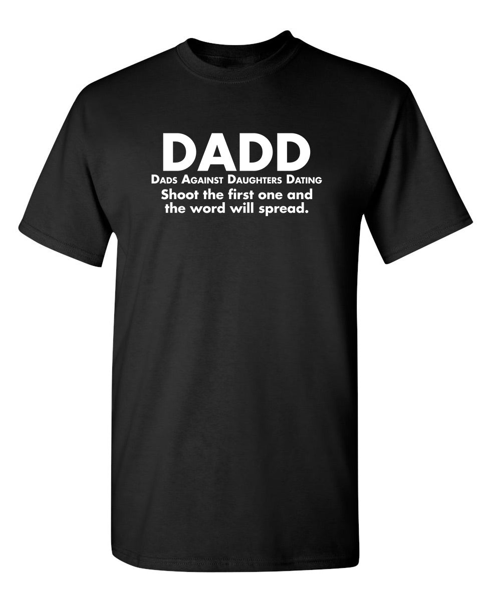 D.A.D.D. Dads Against Daughters Dating T-Shirt product image 1
