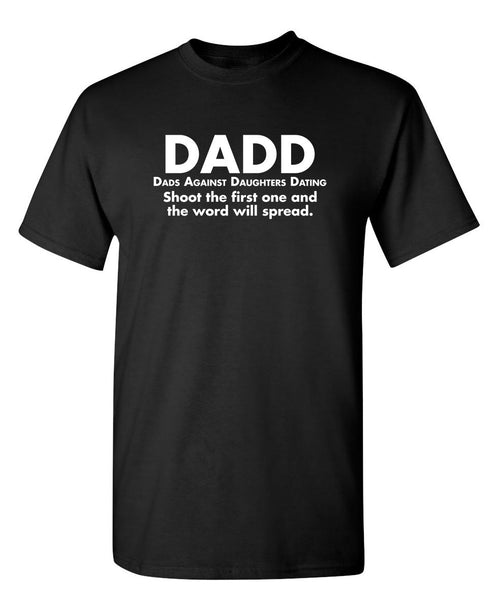 D.A.D.D. Dads Against Daughters Dating T-Shirt product image 1