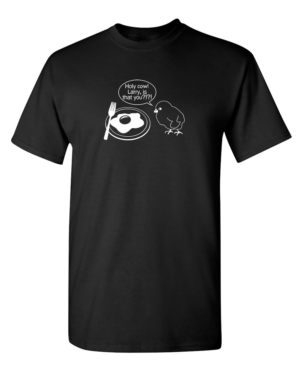 Holy Crap! Larry, Is That You T-Shirt product image 1