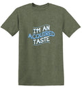 I'm An Acquired Taste T-Shirt product image 1