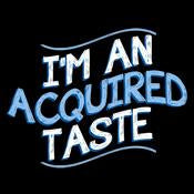 I'm An Aquired Taste T-Shirt product image 3