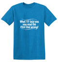 What If I Told You, Read The First Line Wrong T-Shirt product image 1