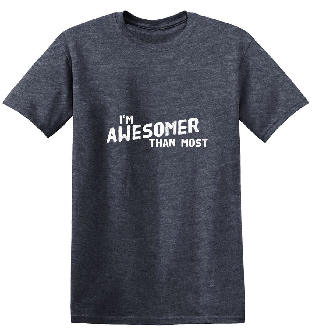 I'm Awesomer Than Most T-Shirt product image 1