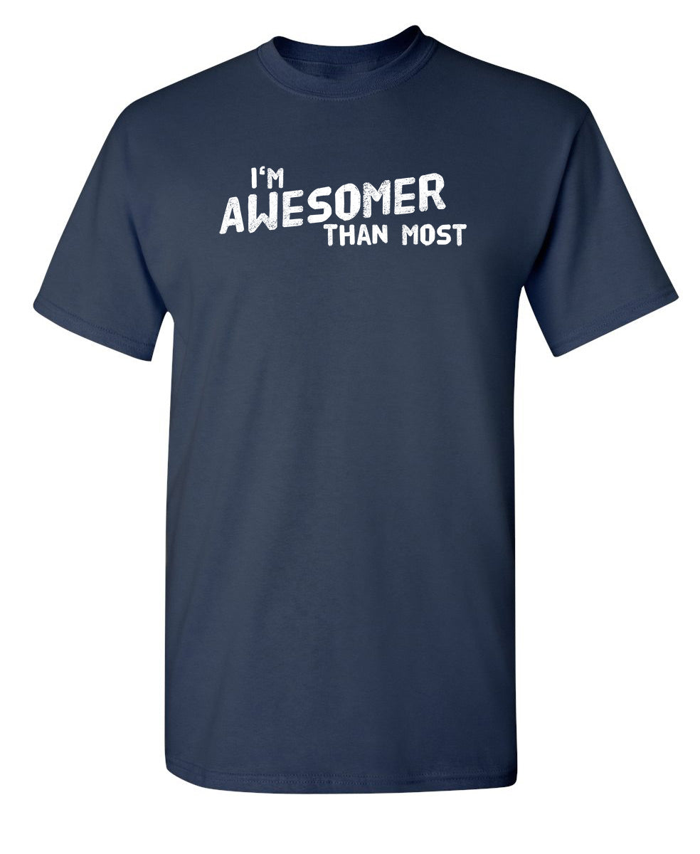 I'm Awesomer Than Most T-Shirt product image 1