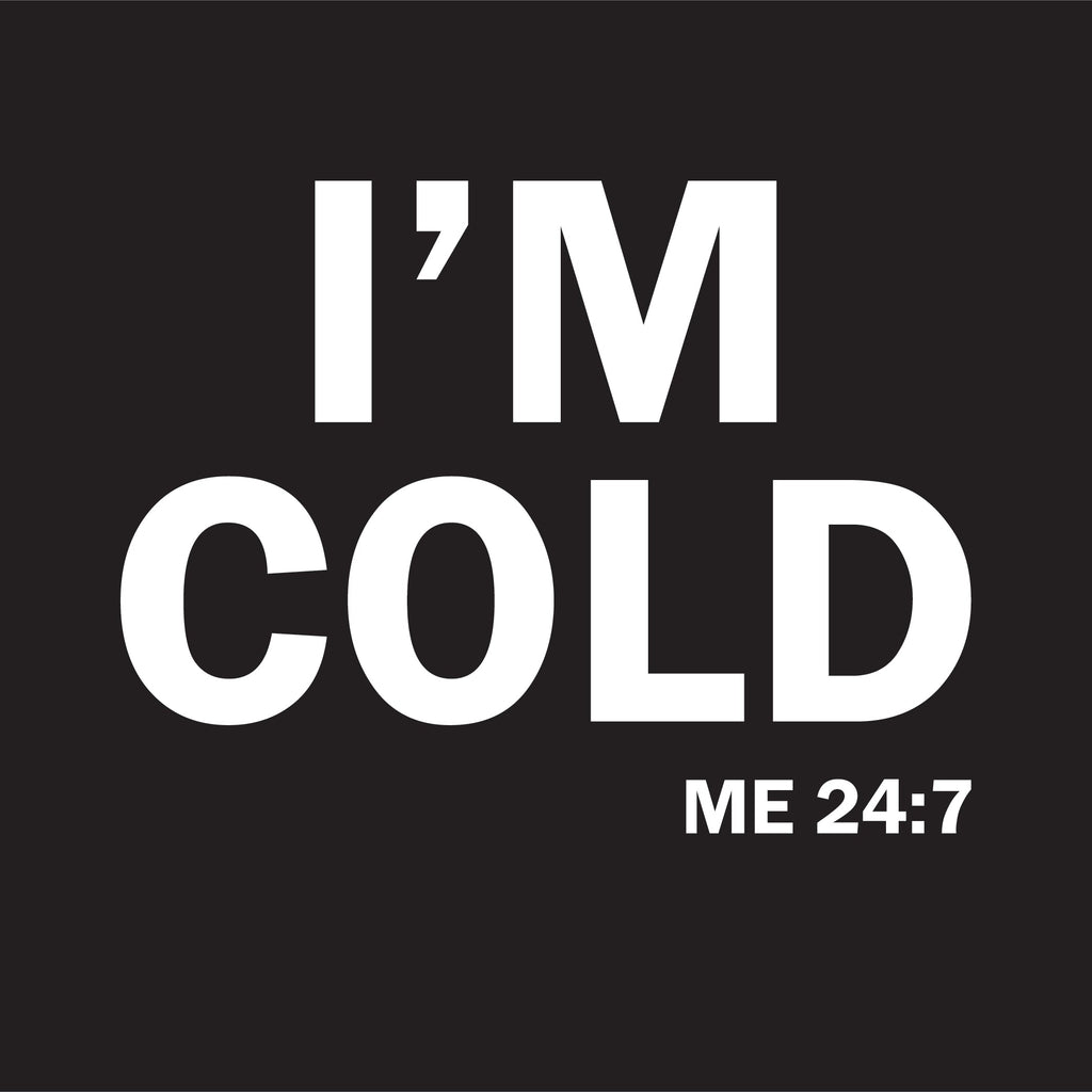 I'm Cold T-Shirt product image 2