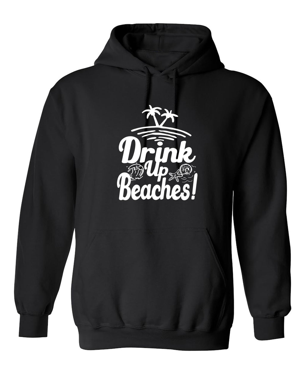 Drink Up Beaches Hoodie T-Shirt product image 1