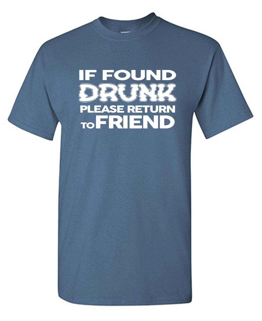 If Found Druck, Please Return to Friend T-Shirt product image 1
