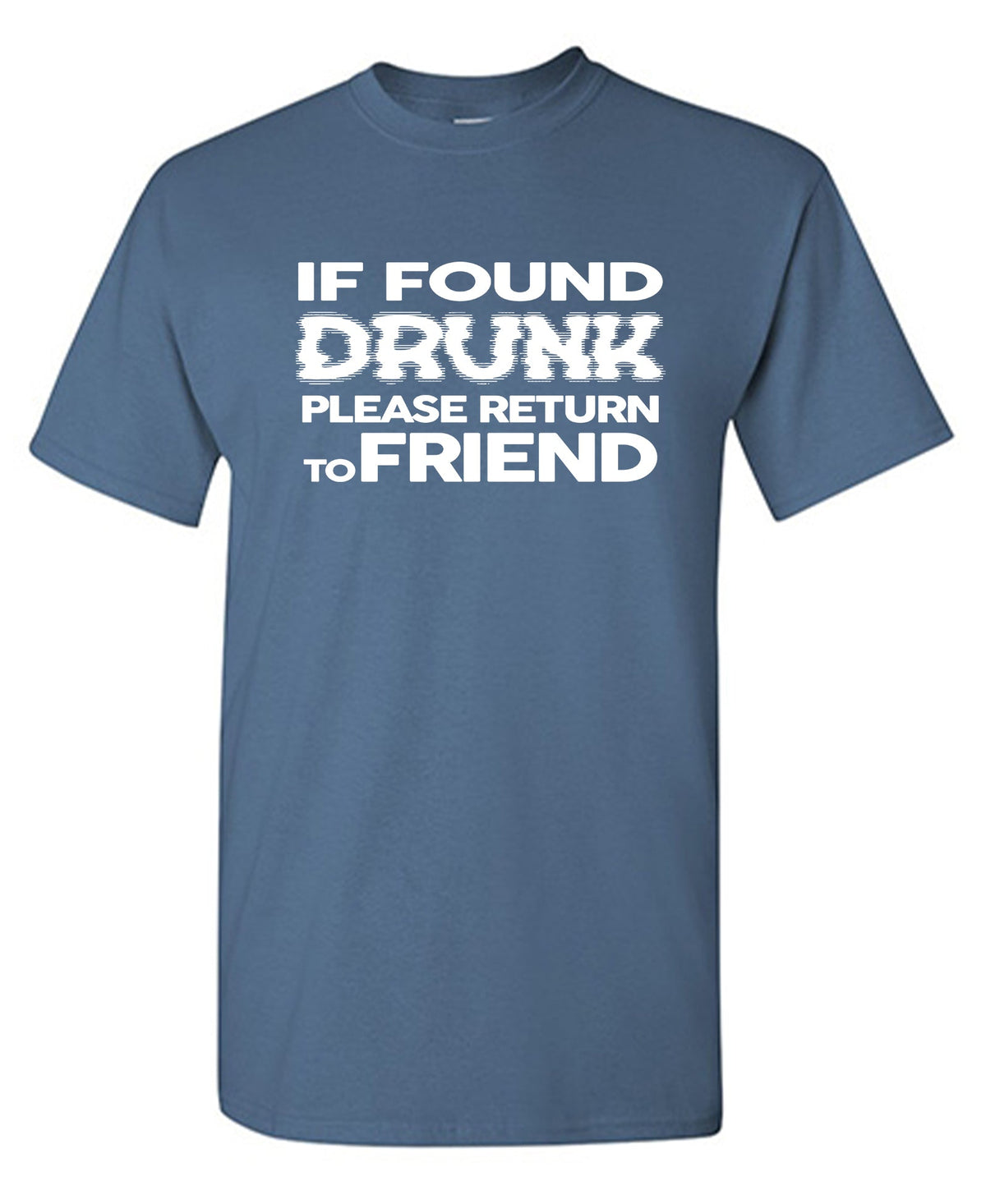 If Found Druck, Please Return to Friend T-Shirt product image 1
