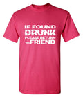 If Found Druck, Please Return to Friend T-Shirt product image 1