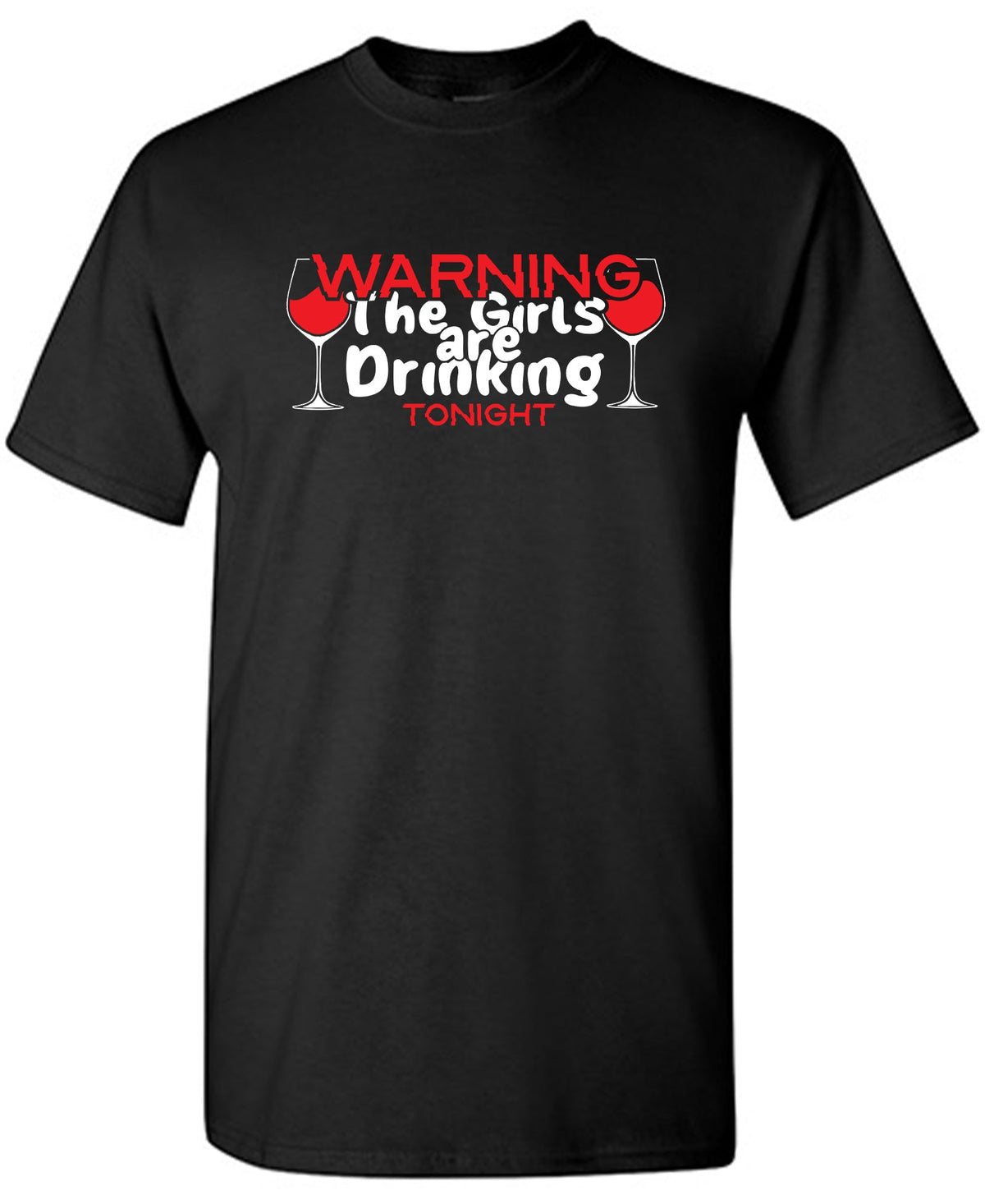 WARNING The Girls are Drinking Tonight T-Shirt product image 1