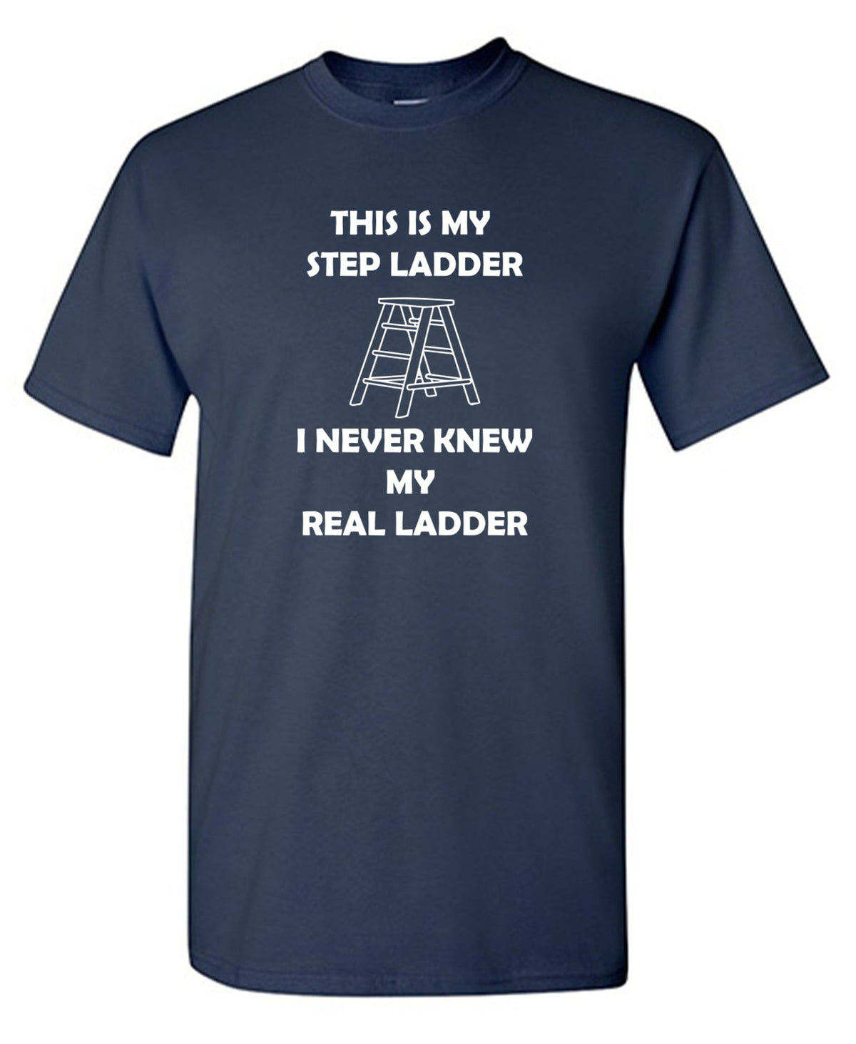 This Is My Step Ladder T-Shirt product image 1