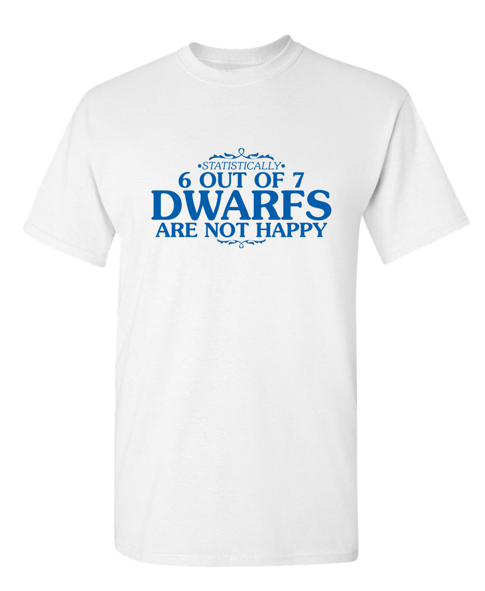 6 Out Of 7 Dwarfs Are Not Happy T-Shirt product image 1