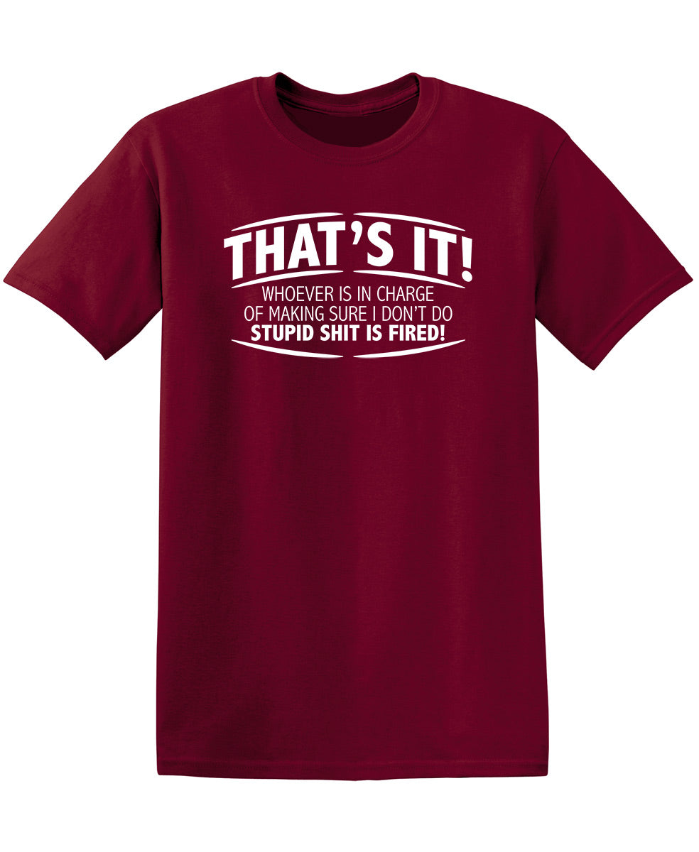 That's It! Whoever Is In Charge Of Making Sure I Don't Do product image 1
