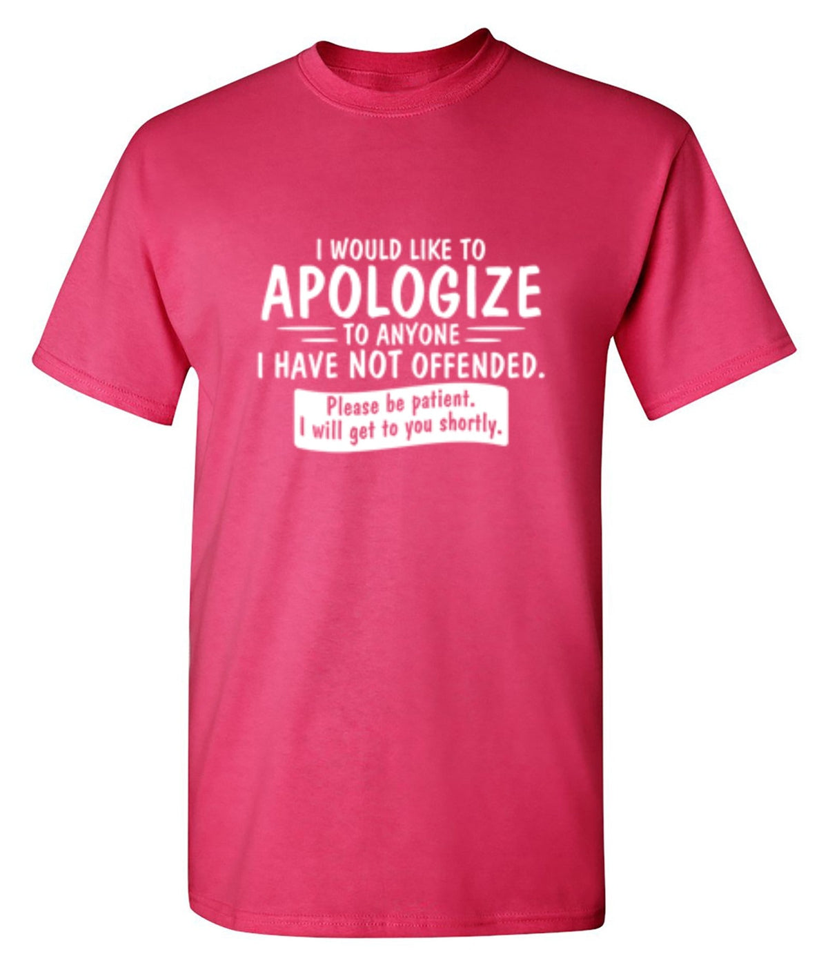 To Anyone I Have Not Offended T-Shirt product image 1
