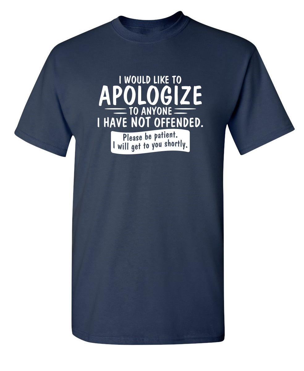 To Anyone I Have Not Offended T-Shirt product image 1