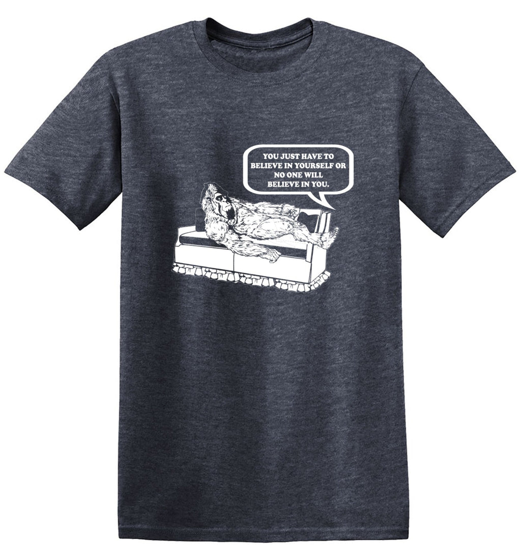 You Just Have To Believe In Your Self T-Shirt product image 1