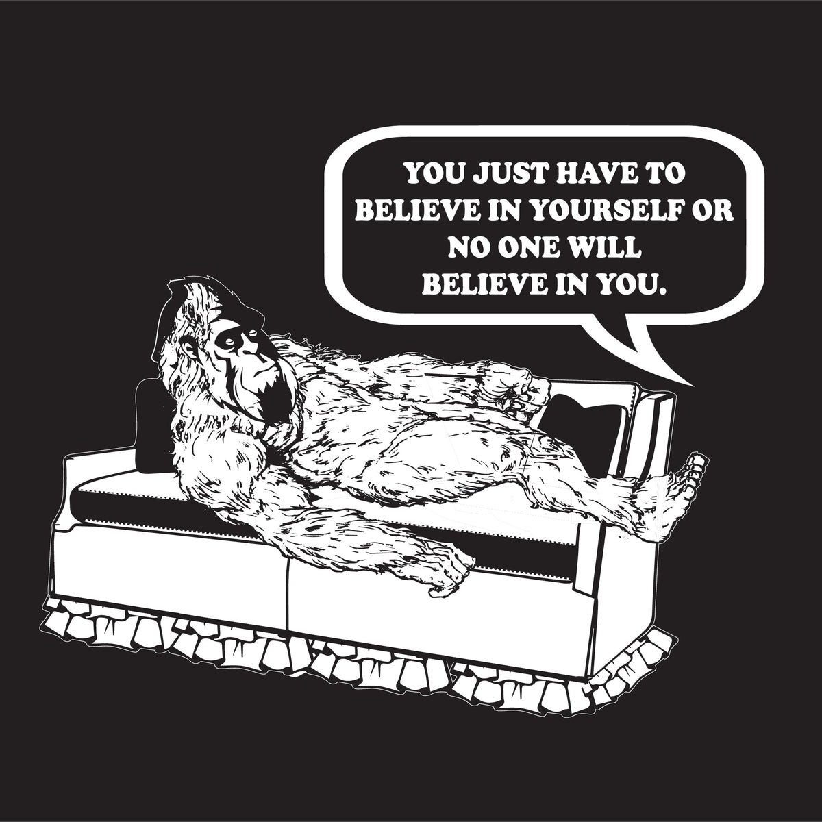 You Just Have To Believe In Your Self T-Shirt product image 3
