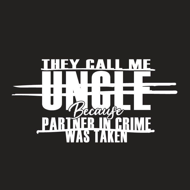 They Call Me Uncle Because Partner In Crime Was Taken product image 1