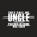 They Call Me Uncle Because Partner In Crime Was Taken product image 1
