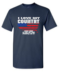 I Love My Country, Just notâ€¦ T-Shirt product image 1