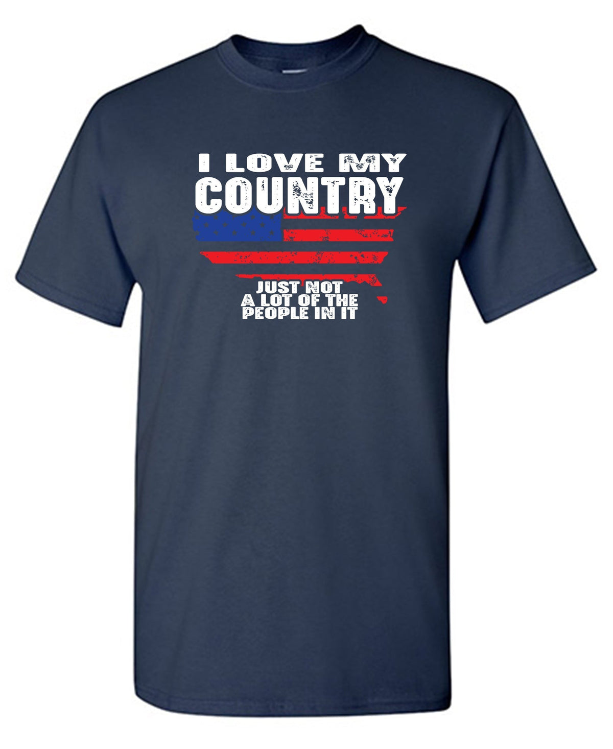 I Love My Country, Just notâ€¦ T-Shirt product image 3