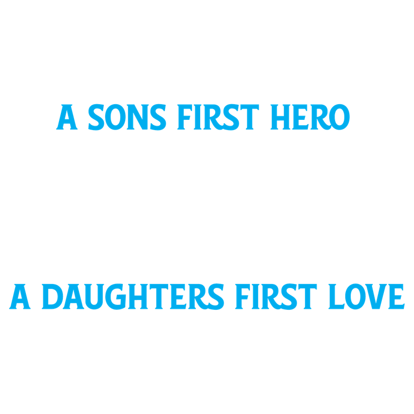 A Sons First Hero Dad, A Daughters Love T-Shirt product image 2