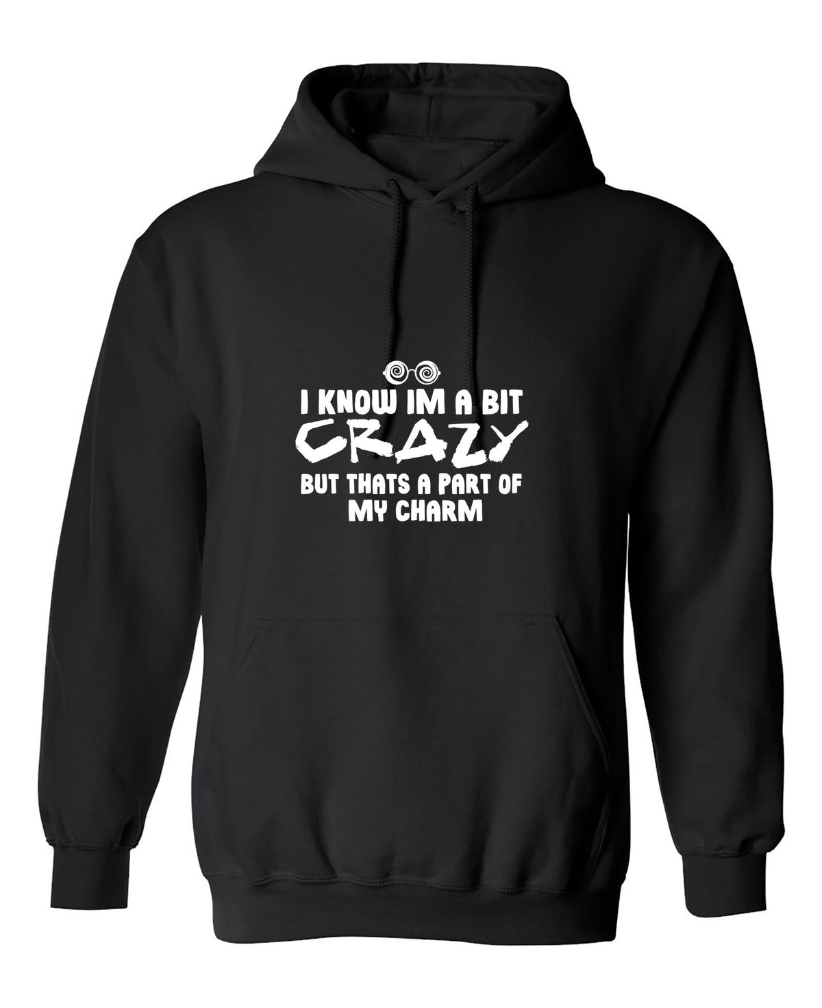 I know Im a bit Crazy but that's a part of my Charm T-Shirt product image 1