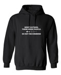 Went Outside There Were People Do not Recommend T-Shirt product image 1