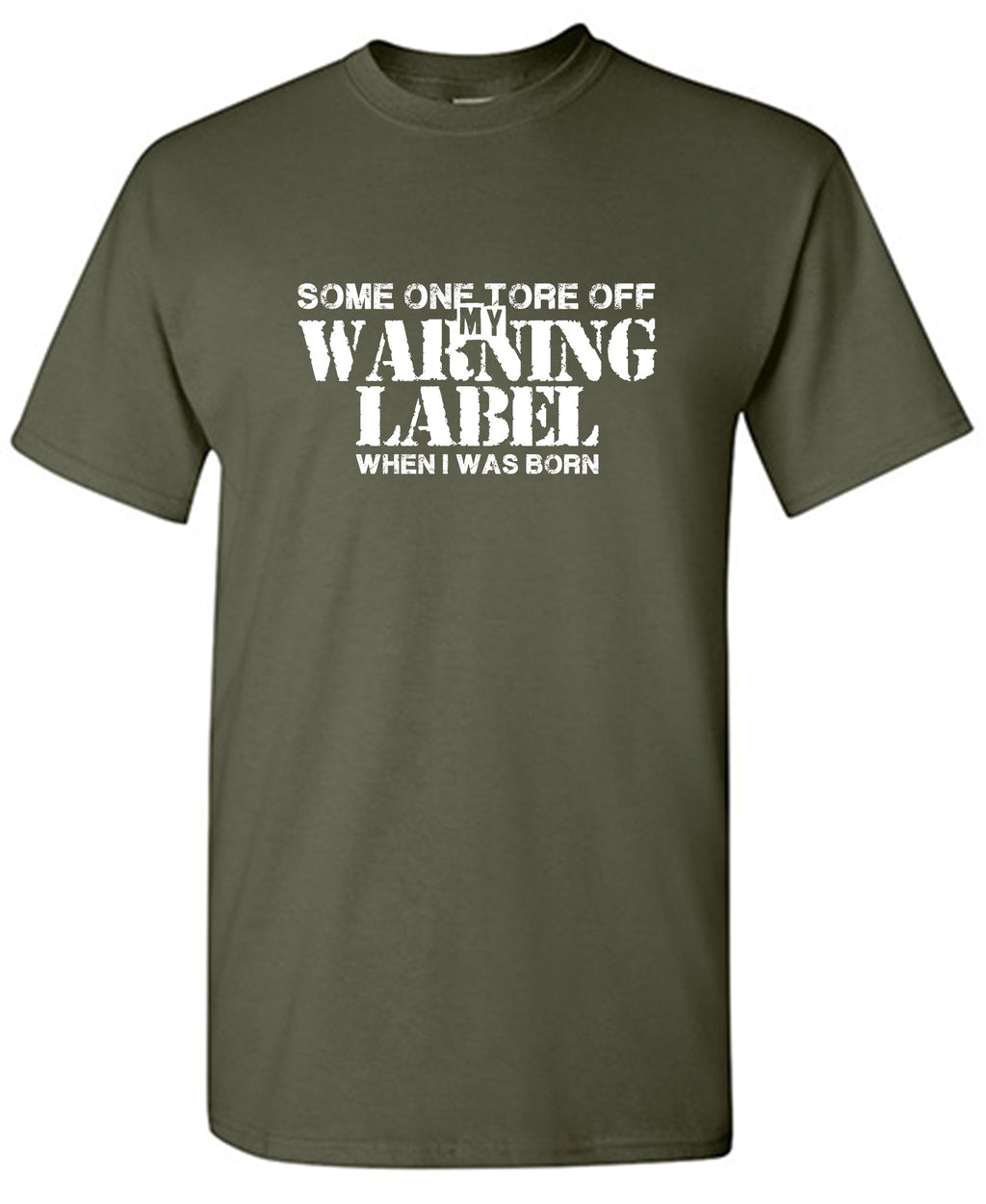 Someone Tore Off my Warning Label, When I was Born T-Shirt product image 1