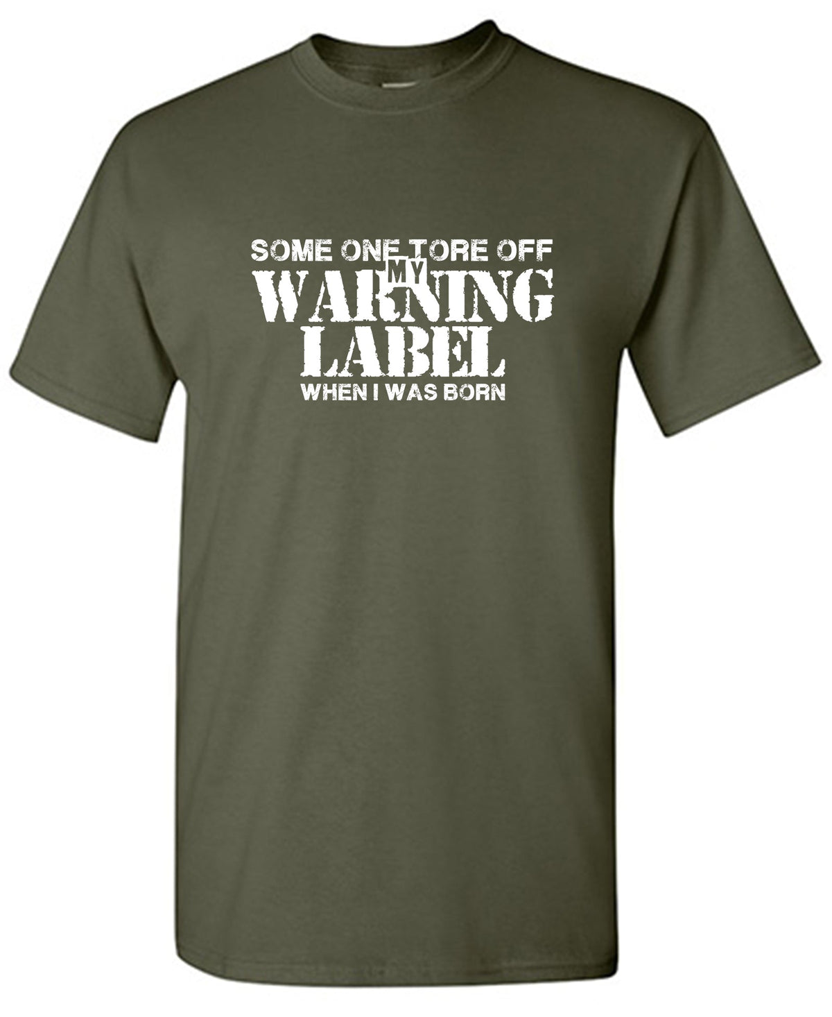 Someone Tore Off my Warning Label, When I was Born T-Shirt product image 1