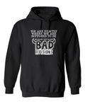 You are Exactly, Where Supposed to be Because make Bad product image 1