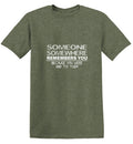 Someone, Somewhere Remembers You, Because Were Kind to Them product image 1