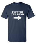 I'm With The Band T-Shirt product image 1