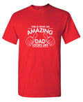 This Is What An Amazing Dad Looks Like T-Shirt product image 1