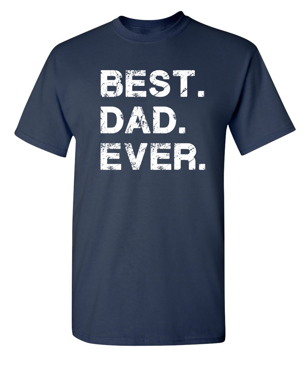 Best Dad Ever T-Shirt product image 1