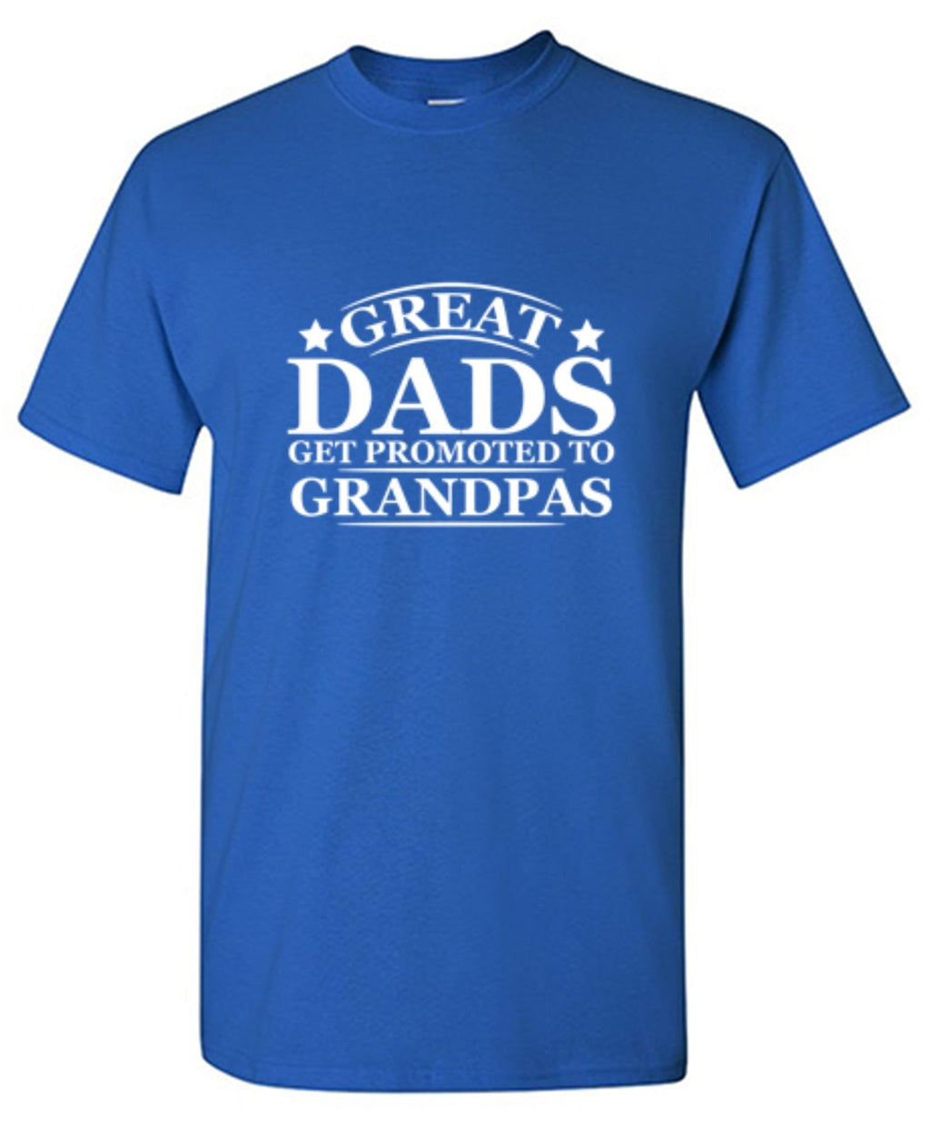 Great Dads Get Promoted To Grandpas T-Shirt product image 1