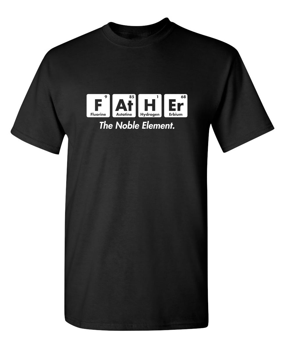 Father The Noble Element T-Shirt product image 1