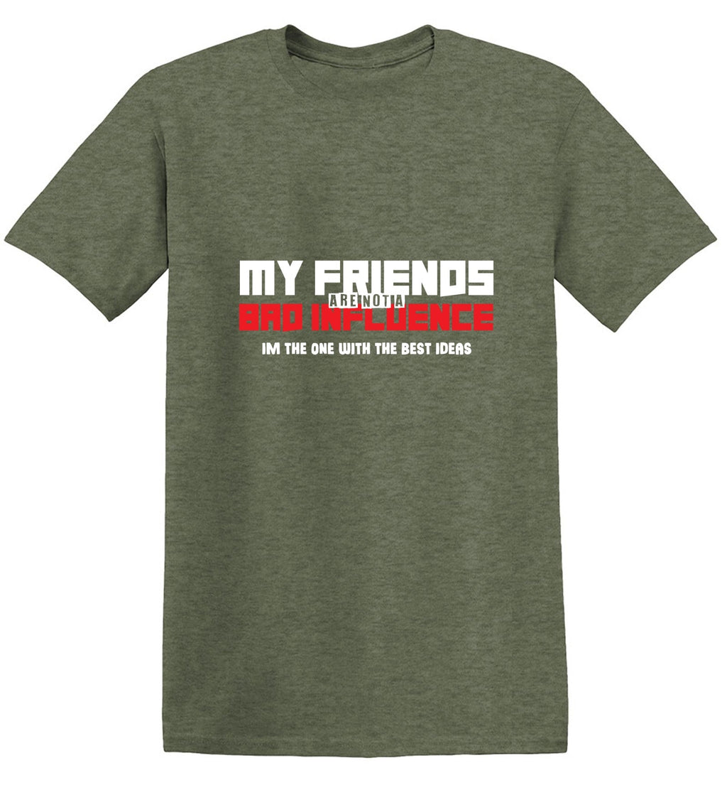 My Friends are not a Bad Influence, I am the One with Best product image 1