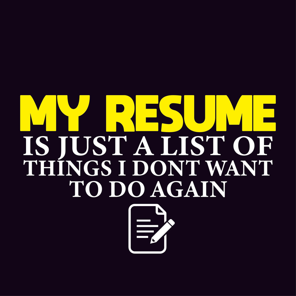 My Resume is Just a List of Things, I don't want to do product image 2