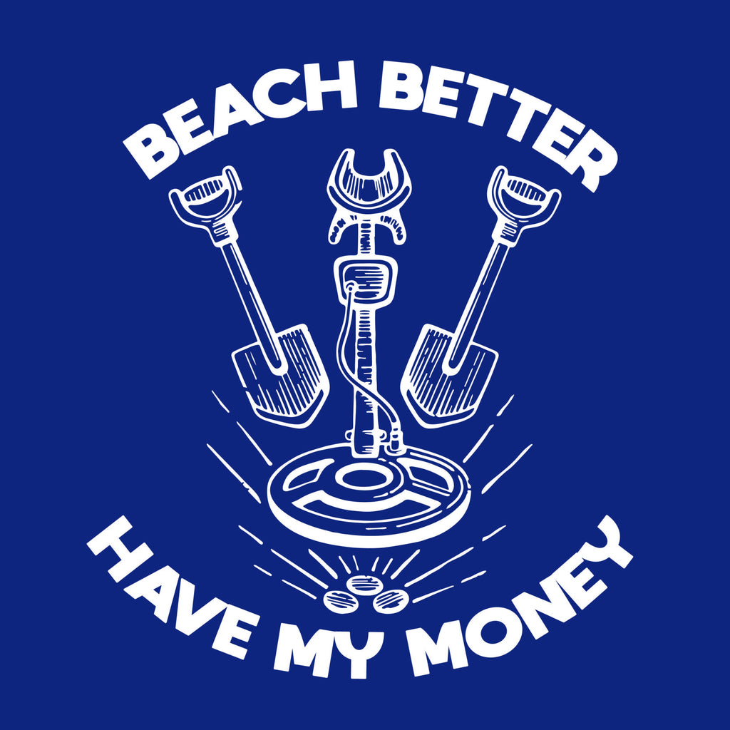 Beach Better, Have my Money T-Shirt product image 2
