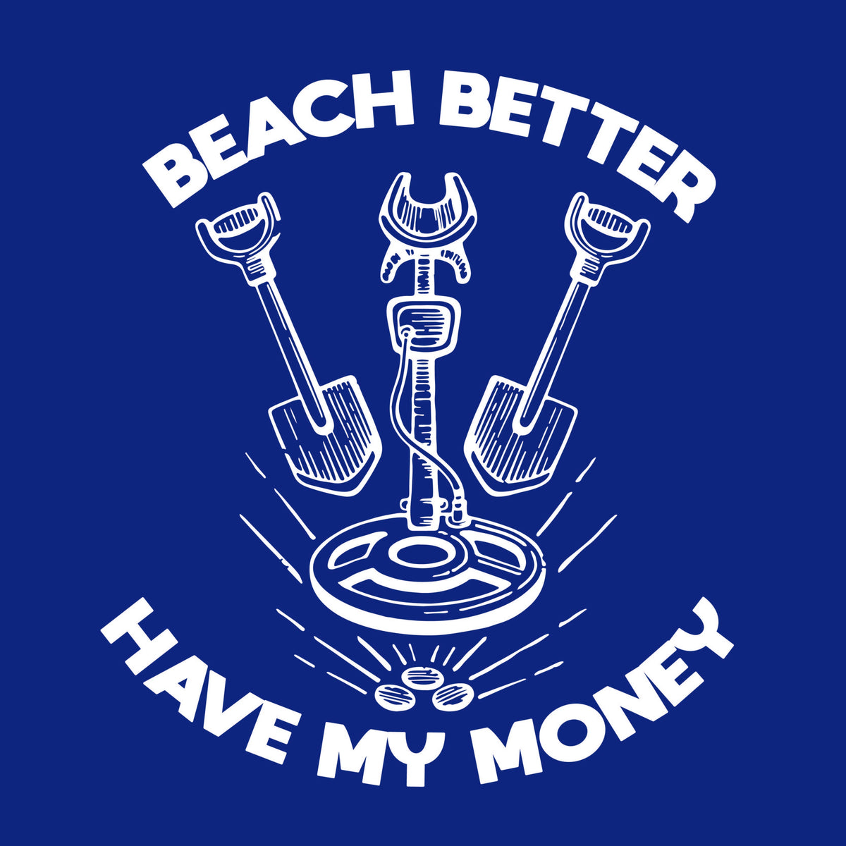 Beach Better, Have my Money T-Shirt product image 2