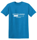 Caffeine Loading Please Wait T-Shirt product image 1