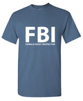 FBI Female Body Inspector T-Shirt product image 1