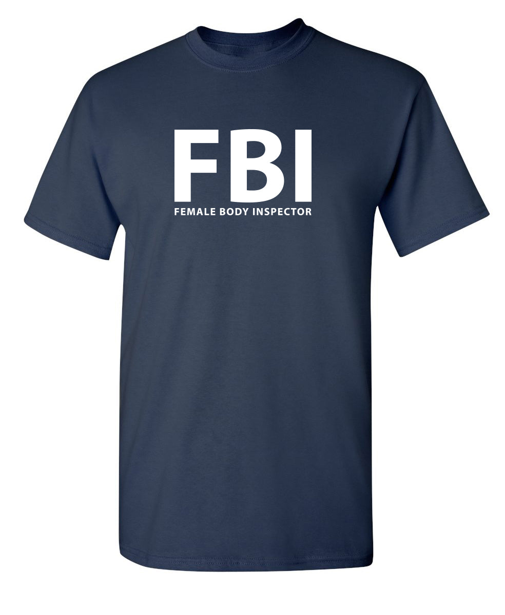 FBI Female Body Inspector T-Shirt product image 1