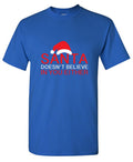 Santa Doesn't Believe In You Either T-Shirt product image 1